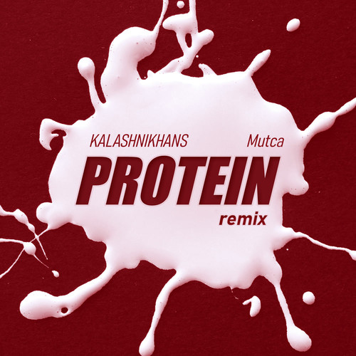 Protein (Remix) [Explicit]