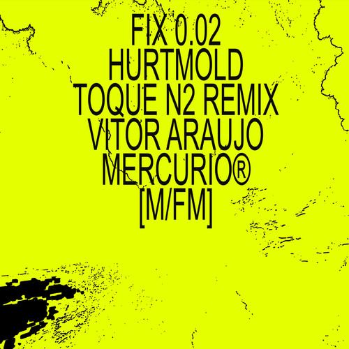 Fix 0.02 (Toque N.2 Hurtmold Remix)