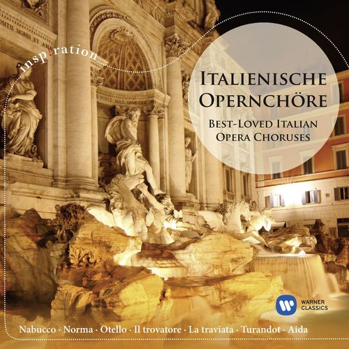 Italienische Opernchöre / Best-Loved Italian Opera Choruses