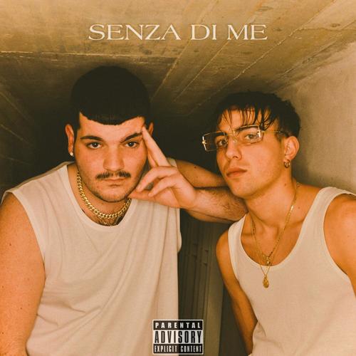 Senza di me (feat. ZPA22) [Explicit]