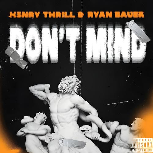 Don't Mind (feat. Ryan Bauer) [Explicit]