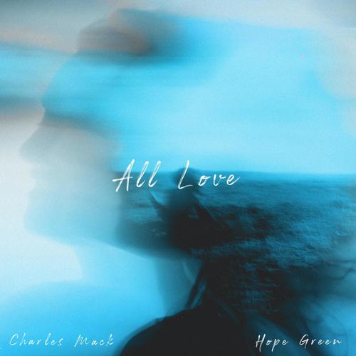 All Love (feat. Hope Green) [Explicit]