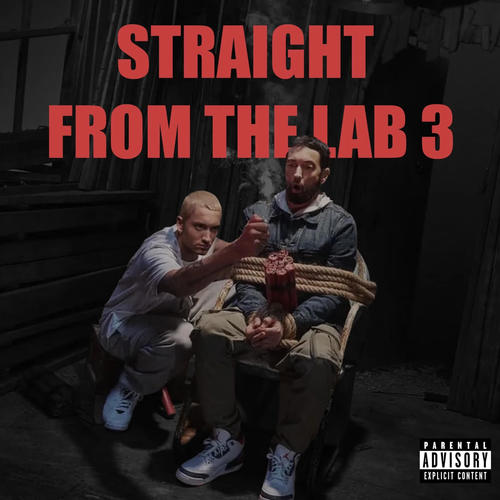 Straight From The Lab 3 (Explicit)
