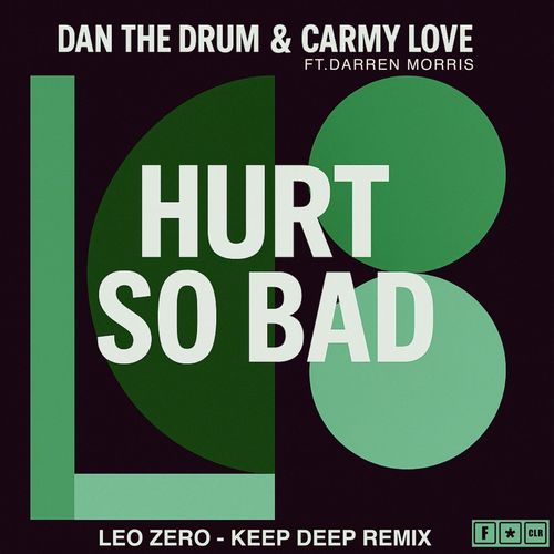 Hurt So Bad (Leo Zero 'Keep Deep' Remixes)