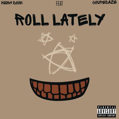 Roll Lately (feat. CoupeDaze) [Explicit]