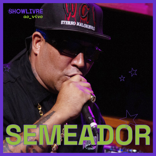 Semeador no Showlivre (Ao Vivo) [Explicit]