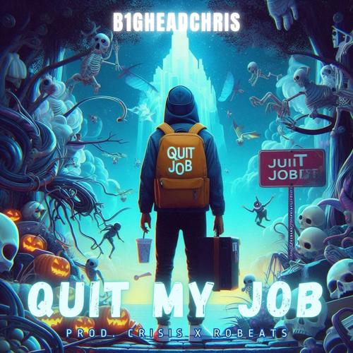 Quit My Job (Explicit)