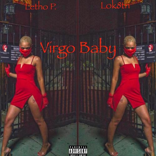 Virgo Baby. (feat. LOK8TN) [Explicit]
