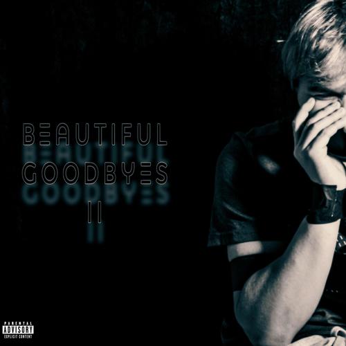 Beautiful Goodbyes II (Explicit)