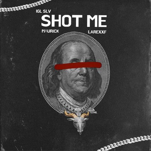 Shot Me (feat. Mʌurick & Larexxf) [Explicit]