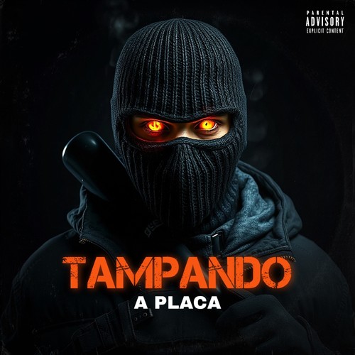 TAMPANDO A PLACA (Explicit)