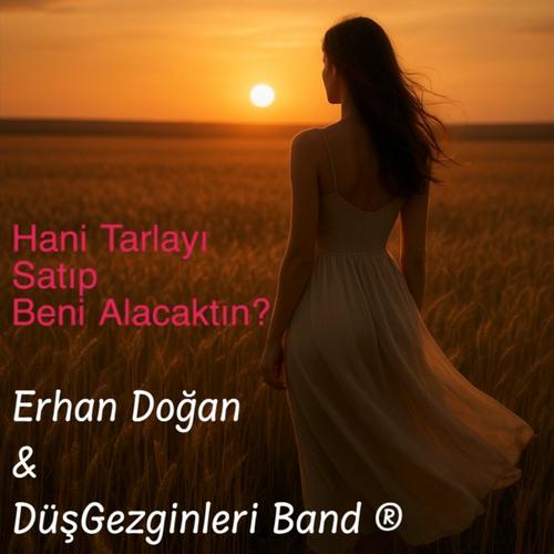 Hani Tarlayı Satıp Beni Alacaktın