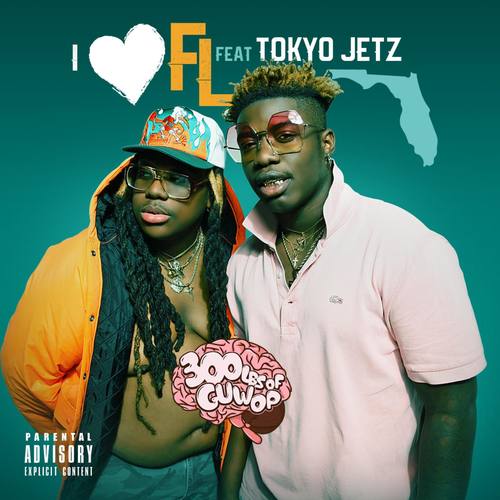I <3 FL (feat. Tokyo Jetz)