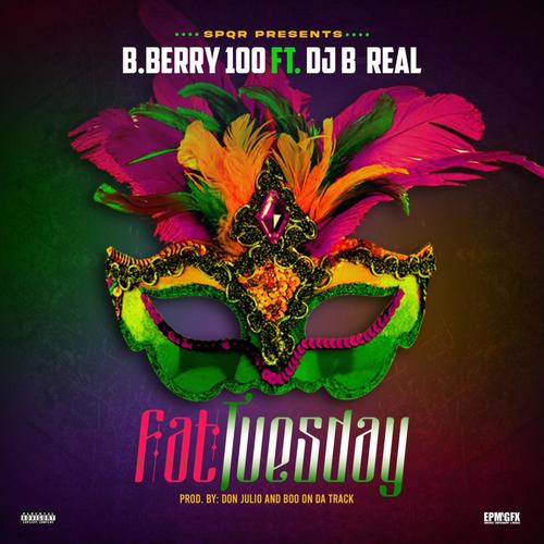 Fat Tuesday (feat. DJ B Real)