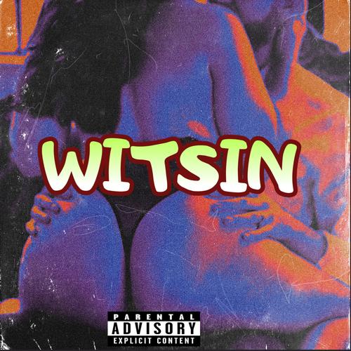 Witsin (feat. Smady Tings & Lizney KB) [Explicit]