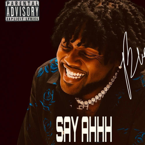 SAY AHHH (Explicit)