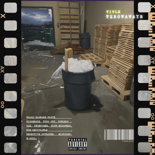 THROWAWAYS (Explicit)