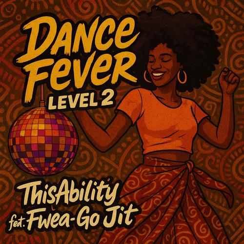Dance Fever (feat. Fwea-Go Jit) [Level 2]