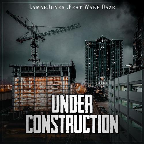 Under Construction (feat. Wake Daze) [Explicit]