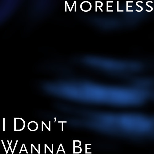 I Don’t Wanna Be (Explicit)