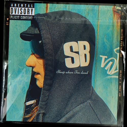 SLEEP WHEN IM DEAD (Explicit)