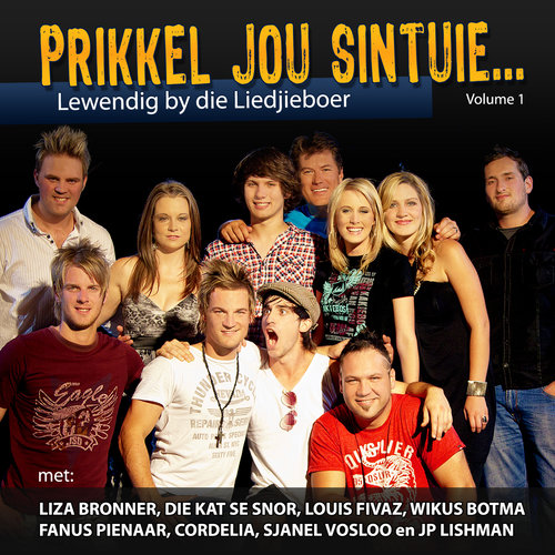 Prikkel Jou Sintuie (Lewendig by die Liedjieboer) Volume 1