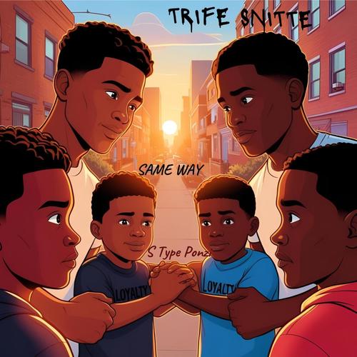 Same way (feat. Trife Snitte) [Explicit]