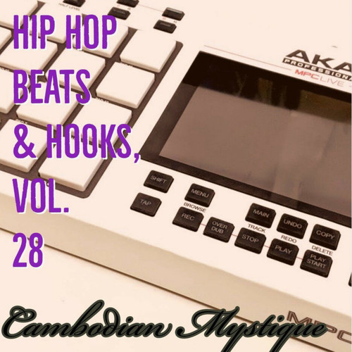 Cambodian Mystique Hip Hop Beats & Hooks Vol. 28