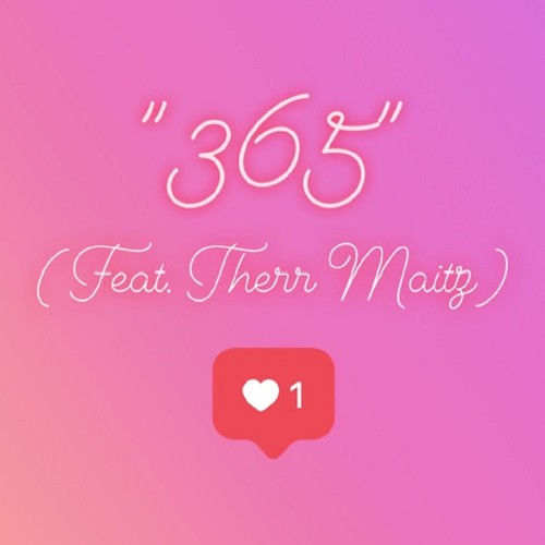365 (feat. Therr Maitz)