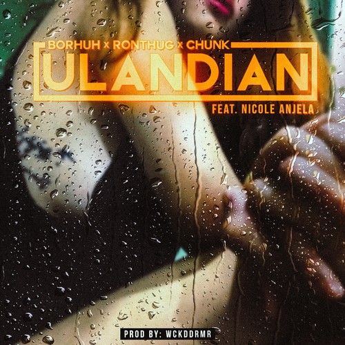 Ulandian (feat. Nicole Anjela) [Explicit]