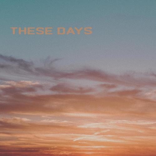 These Days