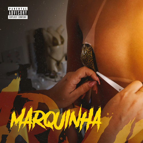Marquinha (Explicit)