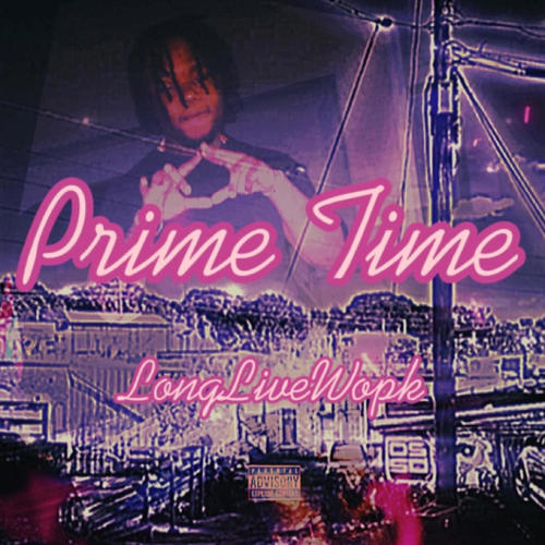 PrimeTime (LongLiveWop) [Explicit]