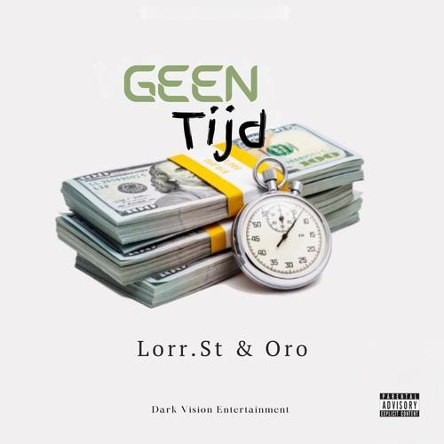 Geen Tijd (feat. Oro) [Explicit]