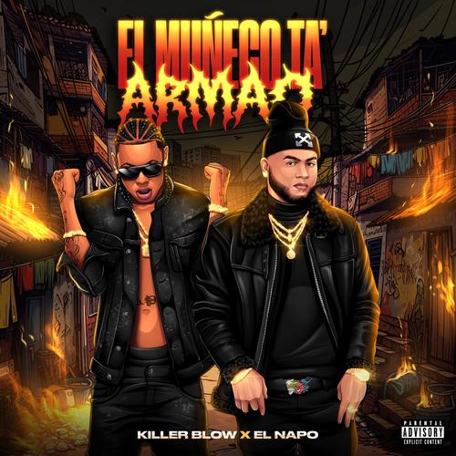 El Muñeco Ta Armao (feat. El Napo, Rey Cartoon & F1 El Control)
