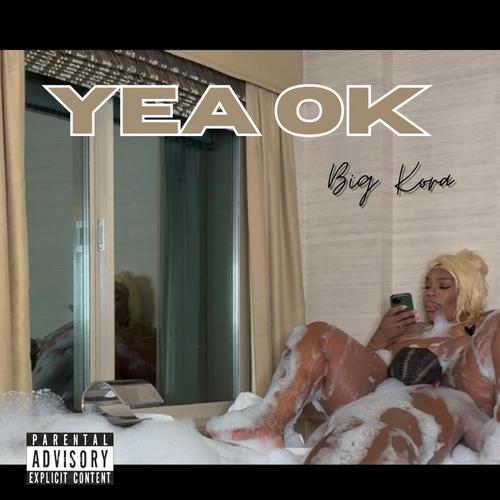 Yea Ok (Explicit)