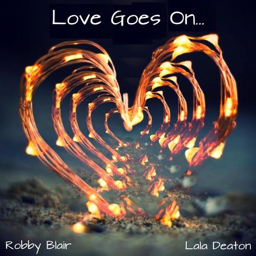 Love Goes On... (feat. Lala Deaton)