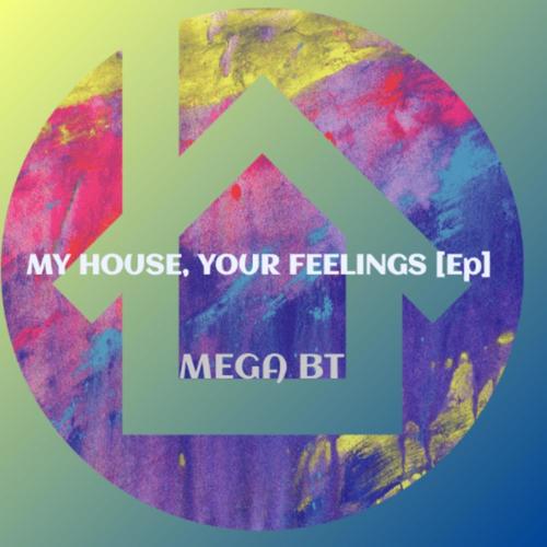 My house, your feelings