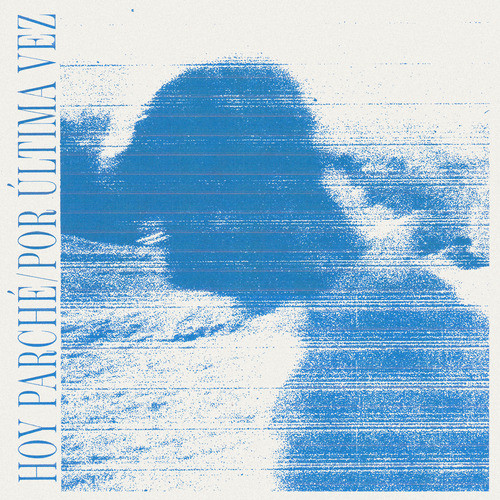 Hoy Parché/Por Última Vez