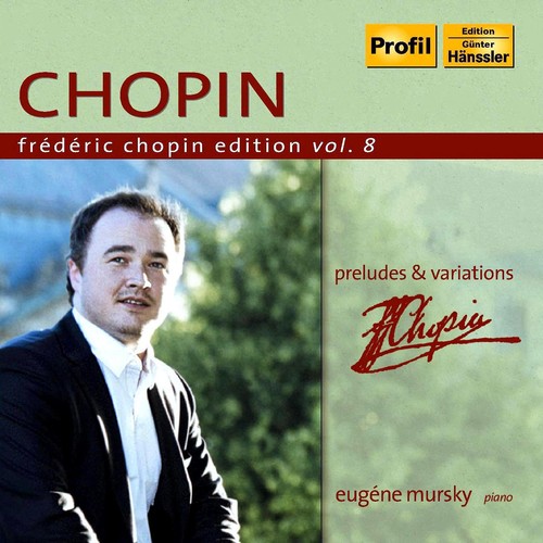 CHOPIN, F.: Chopin Edition, Vol. 8 (Mursky) - Preludes / Variations