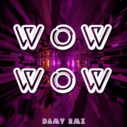 Wow Wow (Remix) [Explicit]