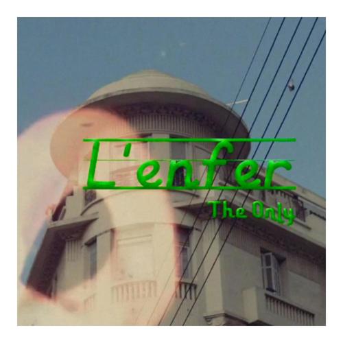 THE ONLY l'enfer (Explicit)