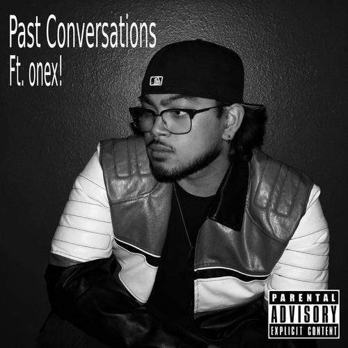 Past Conversations (feat. onex!)