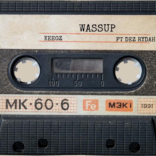 Wassup (feat. Dez Rydah) [Explicit]