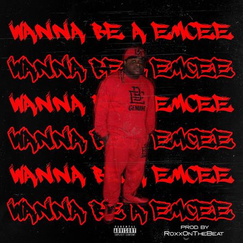 Wanna Be A Emcee? (Explicit)