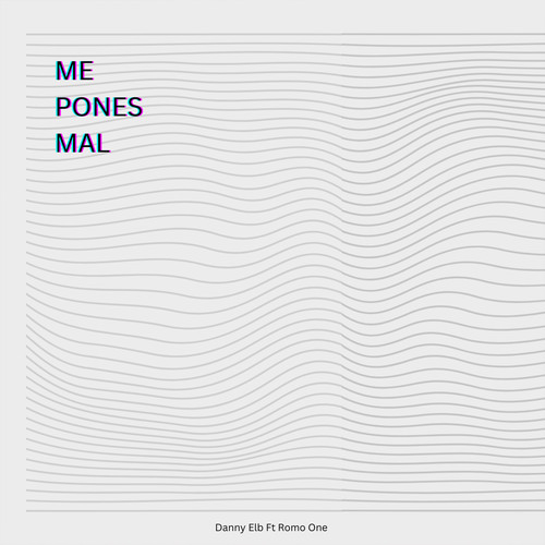 Me Pones Mal