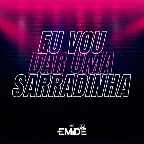 Eu vou dar uma sarradinha