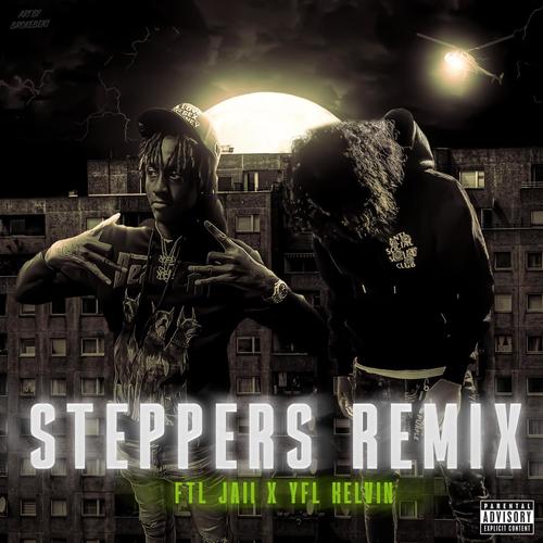 Steppers Remix (feat. YFL Kelvin) [Explicit]