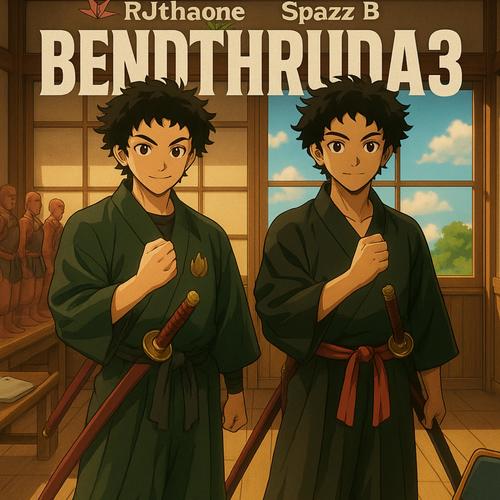 BENDTHRUDA3 (feat. Spazz B) [Explicit]