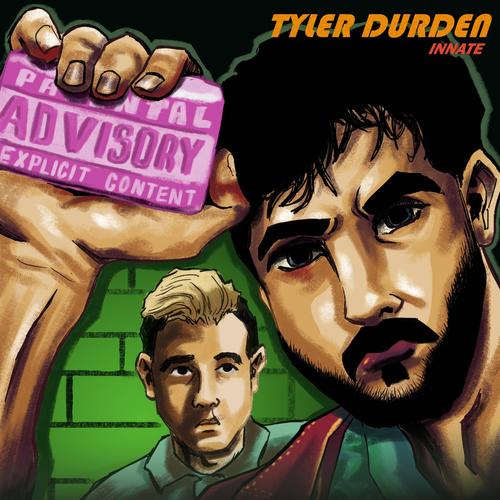 TYLER DURDEN (Explicit)